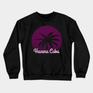 Havana Cuba Palm Shirt Crewneck Sweatshirt